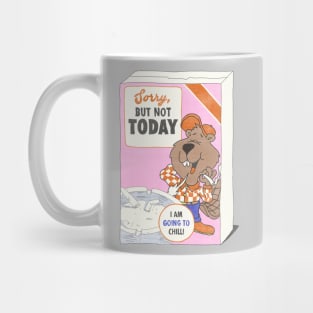 not today Mug